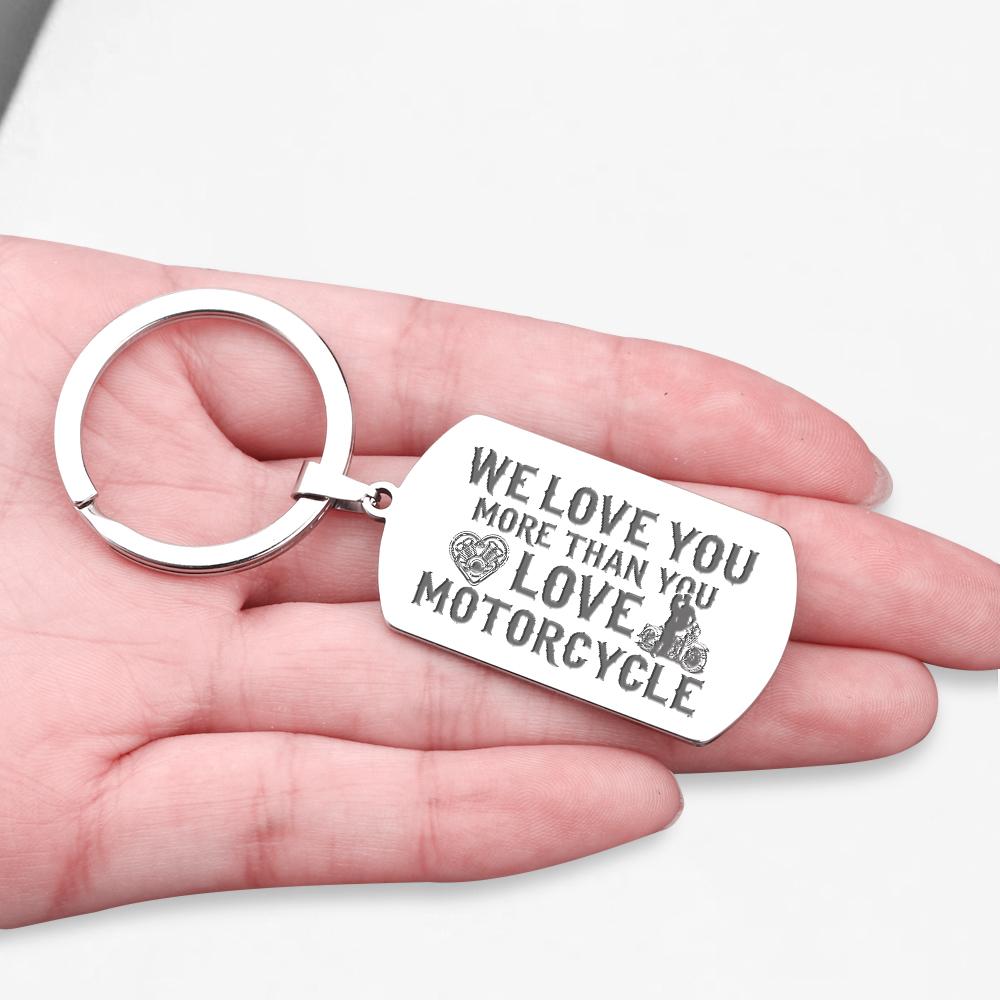 Dog Tag Keychain - Biker - We Love You More Than You Love Motorcycle  - Gkn18052