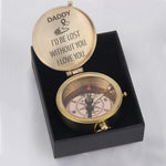 Load image into Gallery viewer, Engraved Compass - Daddy, I&#39;d Be Lost Without You - I Love You  - Gpb18006
