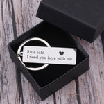 Load image into Gallery viewer, Engraved Keychain - Ride Safe I Need You Here With Me - Gkc14082
