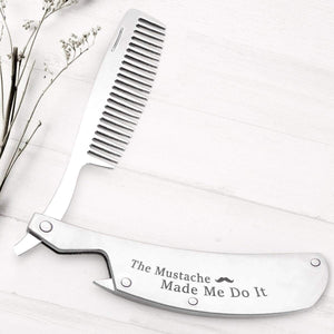 Folding Comb - Gift For Gentleman - The Mustache Made Me Do It - Gec26017