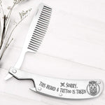 Load image into Gallery viewer, Folding Comb - To My Man - Sorry, This Beard &amp; Tattoo Is Taken - Gec26023
