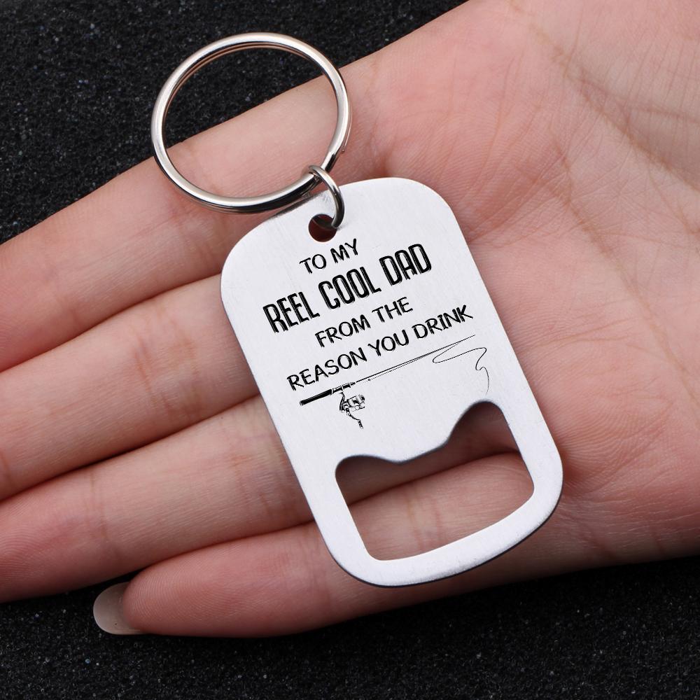 Opener Keychain - To My Reel Cool Dad - From The Reason You Drink - Gkl18008