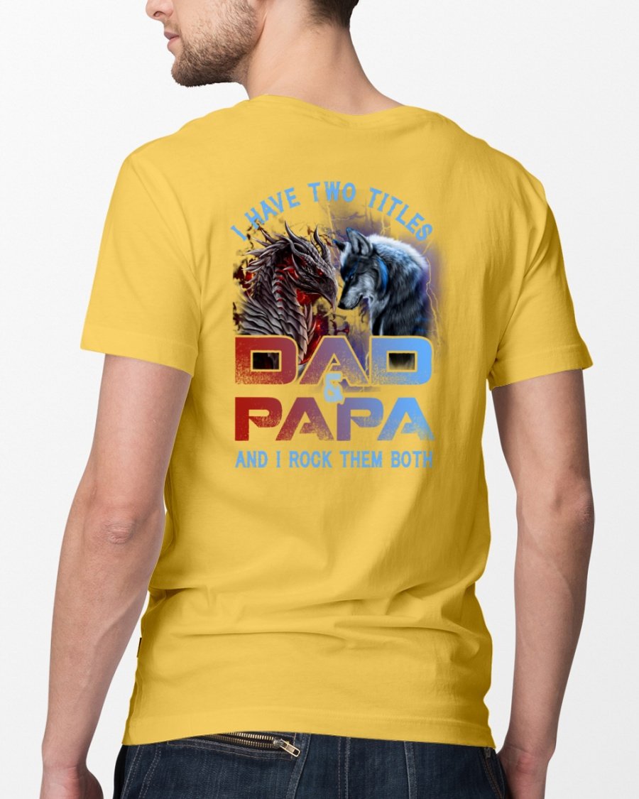 I Have Two Titles Dad And PaPa - Wolf-Dragon Classic T-Shirt