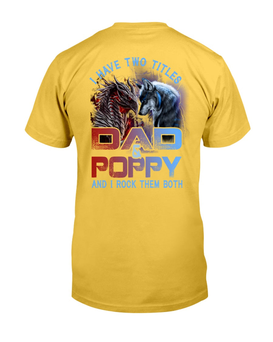 I Have Two Titles Dad And POPPY - Wolf-Dragon Classic T-Shirt